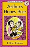 Arthur's Honey Bear by Lillian Hoban Arthur's Honey Bear by Lillian Hoban