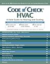 Code Check HVAC: A Field Guide to Heating and Cooling
