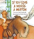 If You Give a Moose a Muffin
