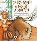Image for If You Give a Moose a Muffin