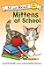 Mittens at School (My First I Can Read)