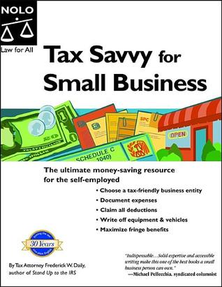 Tax Savvy for Small Business: The Ultimate Money-Saving Resource for the Self-Employed