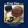 The Knit Hat Book: 25 Hats from Basic Shapes