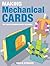 Making Mechanical Cards: 25 Paper-Engineered Designs