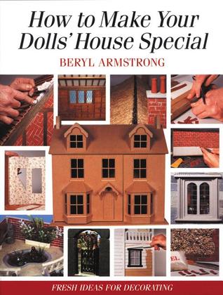 How to Make Your Dolls' House Special: Fresh Ideas for Decorating with Style (Paperback)