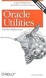 Oracle Utilities Pocket Reference: A Quick Reference for DBAs and Developers (Pocket Reference (O'Reilly))
