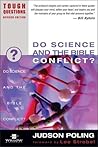 Do Science and the Bible Conflict? Do Science and the Bible Conflict?