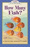 How Many Fish? (My First I Can Read Book) How Many Fish? (My First I Can Read Book)