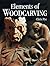 Elements of Woodcarving by Chris Pye