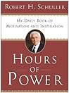 Hours of Power: My Daily Book of Motivation and Inspiration