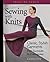Sewing with Knits: Classic,...