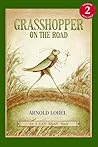 Grasshopper on the Road by Arnold Lobel