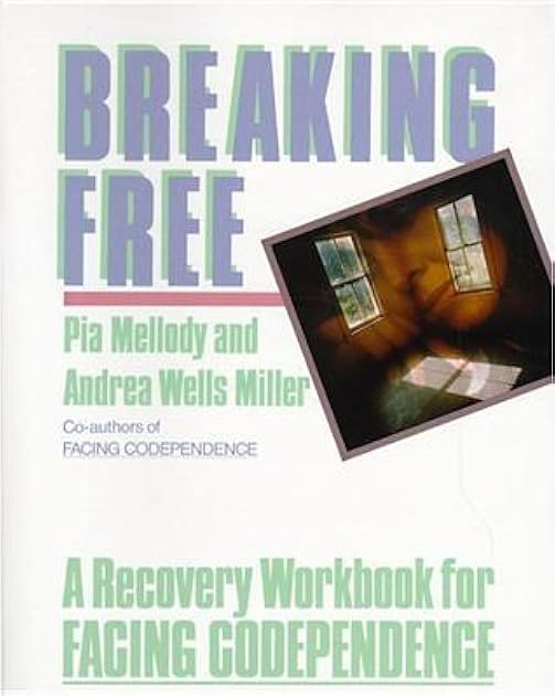 Breaking Free: A Recovery Handbook for 'Facing Codependence'