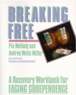 Breaking Free: A Recovery Handbook for 'Facing Codependence' (Paperback)