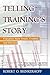 Telling Training's Story: E...