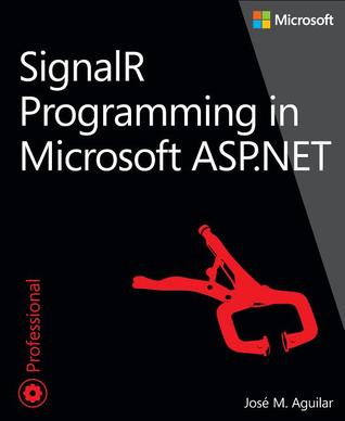 SignalR Programming in Microsoft ASP.NET (Paperback)