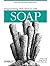 Programming Web Services With SOAP by James Snell