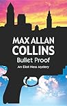 Bullet Proof (Eliot Ness, #3)