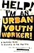 Help! I'm an Urban Youth Worker!