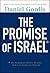 The Promise of Israel: Why Its Seemingly Greatest Weakness Is Actually Its Greatest Strength