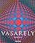 Victor Vasarely, 1906-1997 by Magdalena Holzhey