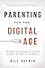 Parenting for the Digital A...
