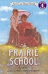Prairie School: A Life-Changing Picture Book for Children (Ages 4-8) about a Farm Boy Learning to Read in 1880s Colorado (I Can Read Level 4)