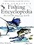 Ken Schultz's Fishing Encyclopedia by Ken Schultz