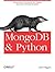 MongoDB and Python: Patterns and processes for the popular document-oriented database