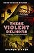 These Violent Delights (Mov...