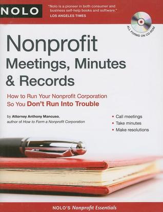 Nonprofit Meetings, Minutes & Records: How to Run Your Nonprofit Corporation So You Don't Run Into Trouble (Paperback)