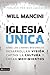 Iglesia única: Cómo los líderes misionales desarrollan visión, captan la cultura y crean movimientos (Leadership Networks) (Spanish Edition)