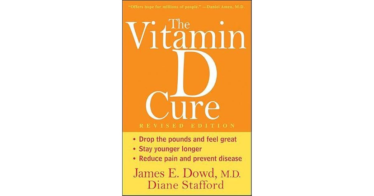 The Vitamin D Cure, Revised by James E. Dowd