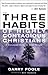 The Three Habits of Highly Contagious Christians by Garry Poole