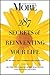 MORE Magazine 287 Secrets of Reinventing Your Life: Big and Small Ways to Embrace New Possibilities