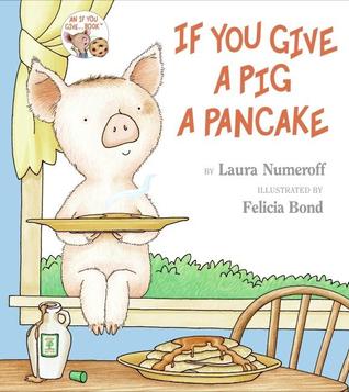 Book cover: If You Give a Pig a Pancake by Laura Joffe Numeroff