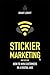 Stickier Marketing: How to ...