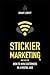 Stickier Marketing by Grant Leboff