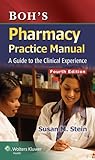 Boh's Pharmacy Practice Manual: A Guide to the Clinical Experience Boh's Pharmacy Practice Manual: A Guide to the Clinical Experience