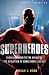 A Brief Guide to Superheroes (Brief History of)