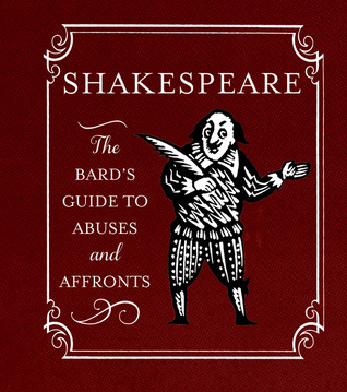 Shakespeare: The Bard's Guide to Abuses and Affronts (RP Minis)