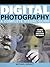 Digital Photography: A Complete Visual Guide