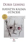 Hayatta Kalma Güncesi by Doris Lessing
