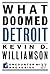 What Doomed Detroit