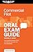 Commercial Pilot Oral Exam Guide: The comprehensive guide to prepare you for the FAA checkride (Oral Exam Guide series)