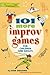 101 More Improv Games for C...