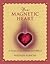 Your Magnetic Heart: 10 Secrets of Attraction, Love and Fulfillment