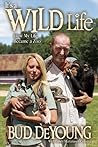 It's a Wild Life by Bud DeYoung