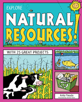 Explore Natural Resources!: With 25 Great Projects (Explore Your World)