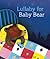Lullaby for Baby Bear